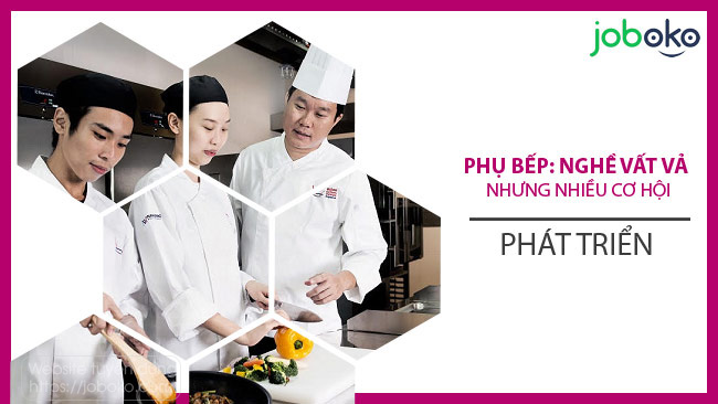 phu bep nghe vat va nhung nhieu co hoi phat trien