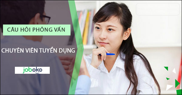 cau hoi phong van chuyen vien tuyen dung