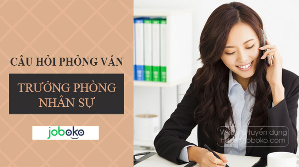 cau hoi phong van truong phong nhan su