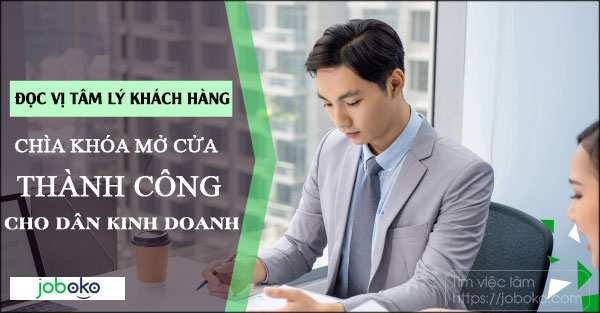 doc vi tam ly khach hang, chia khoa mo cua thanh cong cho dan kinh doanh