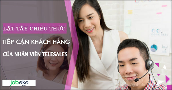 lat tay chieu thuc tiep can khach hang cua nhan vien telesales