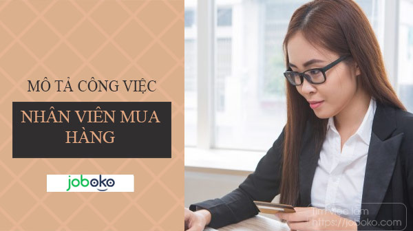 mo ta cong viec nhan vien mua hang