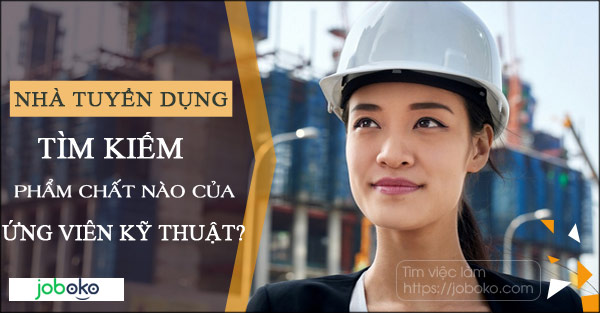 nha tuyen dung tim kiem pham chat nao cua mot ung vien ky thuat