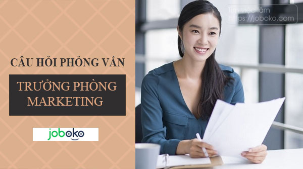 cau hoi phong van truong phong marketing