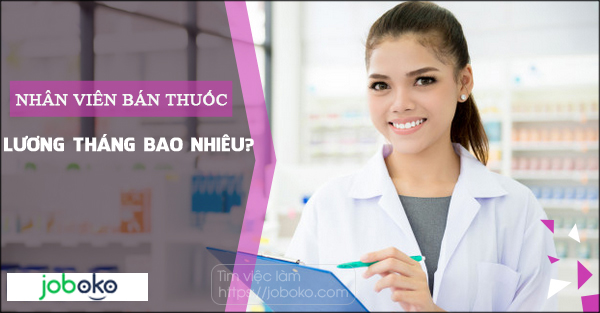 nhan vien ban thuoc luong thang bao nhieu