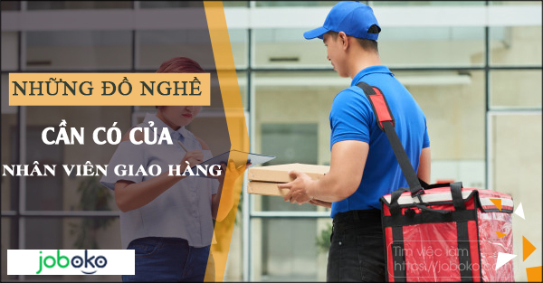 Những đồ nghề cần có của nhân viên giao hàng