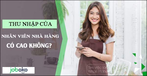 thu nhap cua nhan vien nha hang co cao khong