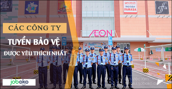 Các công ty tuyển bảo vệ được yêu thích nhất