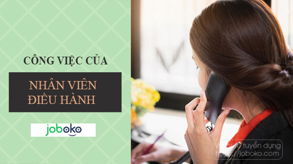 cong viec cua nhan vien dieu hanh