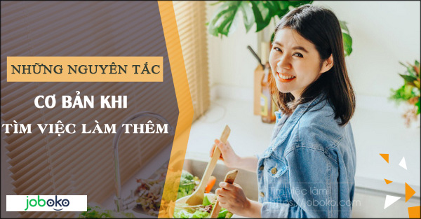 ​Những nguyên tắc cơ bản khi tìm việc làm thêm