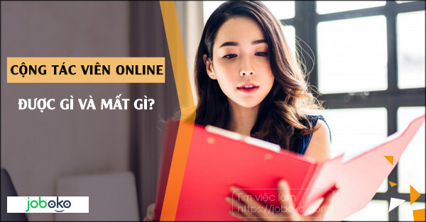 ​Cộng tác viên online được gì và mất gì?