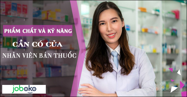 pham chat va ky nang can co cua nhan vien ban thuoc