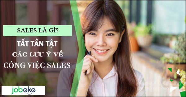 sales la gi, tat tan tat cac luu y ve cong viec sales