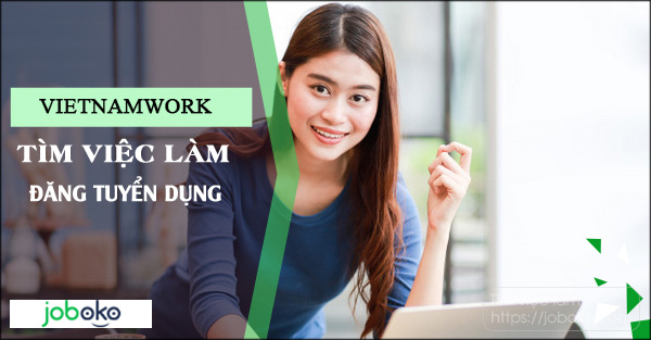 vietnamwork, tim viec lam, dang tuyen dung