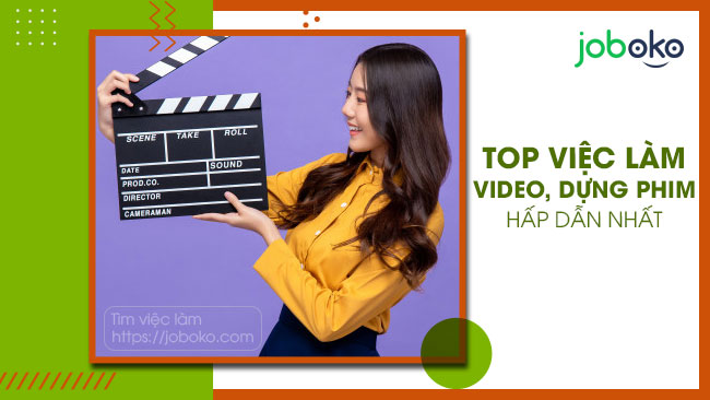 Top việc làm video, dựng phim hấp dẫn nhất