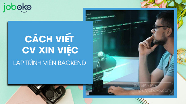 cach viet cv xin viec ky su lap trinh backend