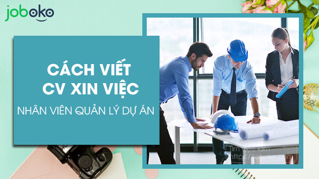 cach viet cv xin viec nhan vien quan ly du an