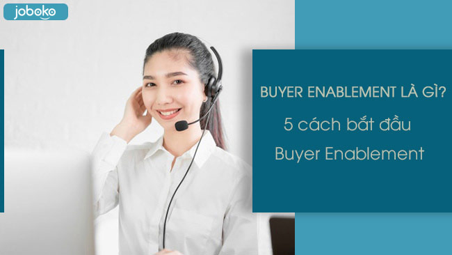 buyer enablement la gi 5 cach bat dau buyer enablement