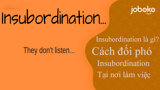 insubordination la gi cach doi pho voi insubordination tai noi lam viec