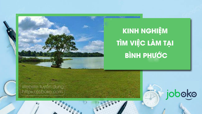 kinh nghiem tim viec lam tai binh phuoc