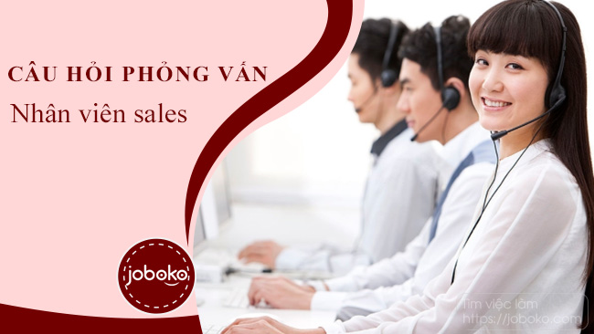 cau hoi phong van nhan vien sales