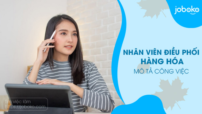 mo ta cong viec nhan vien dieu phoi hang hoa