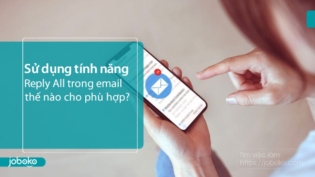 cach reply all trong email khi phan hoi sep doi tac dong nghiep