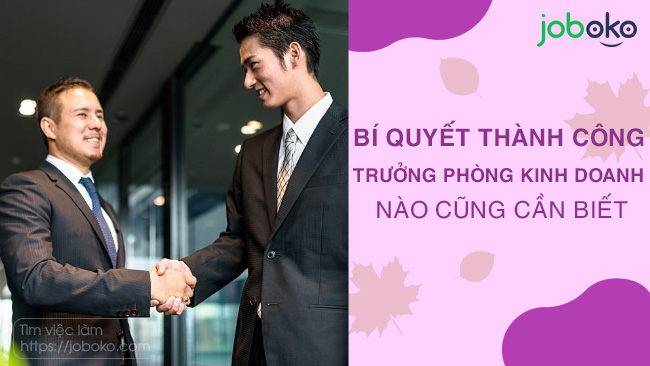 Bí quyết thành công mà Trưởng phòng Kinh doanh nào cũng cần biết