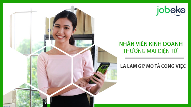 nhan vien kinh doanh thuong mai dien tu la lam gi mo ta cong viec