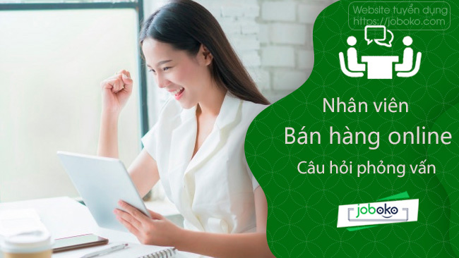 cau hoi phong van nhan vien ban hang online