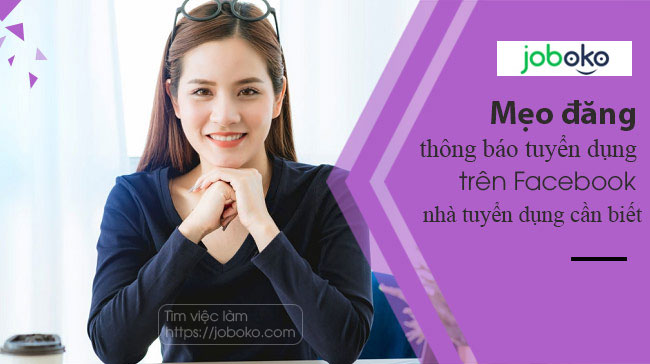 meo dang thong bao tuyen dung tren facebook ma nha tuyen dung can biet