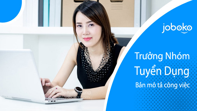 mo ta cong viec cua truong nhom tuyen dung