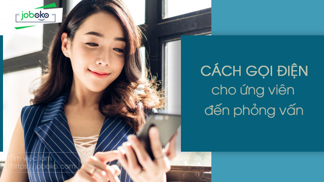 cach goi dien cho ung vien den phong van