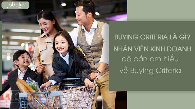 buying criteria la gi nhan vien kinh doanh co can am hieu ve buying criteria