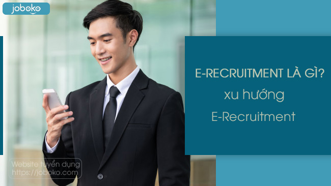 e recruitment la gi xu huong e recruitment