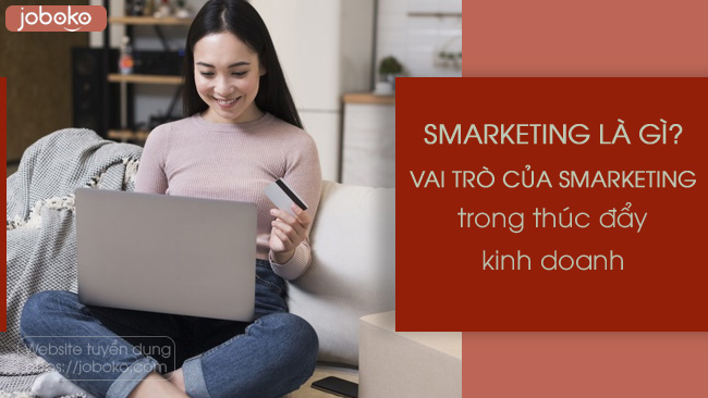 smarketing la gi vai tro cua smarketing trong thuc day kinh doanh