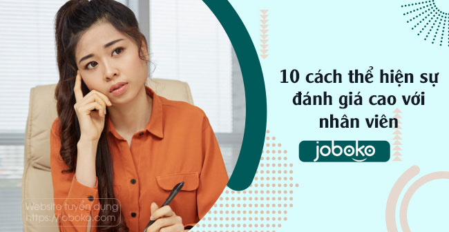 10 cach the hien su danh gia cao voi nhan vien