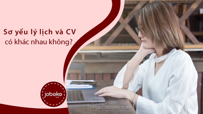 so yeu ly lich va cv co khac nhau khong