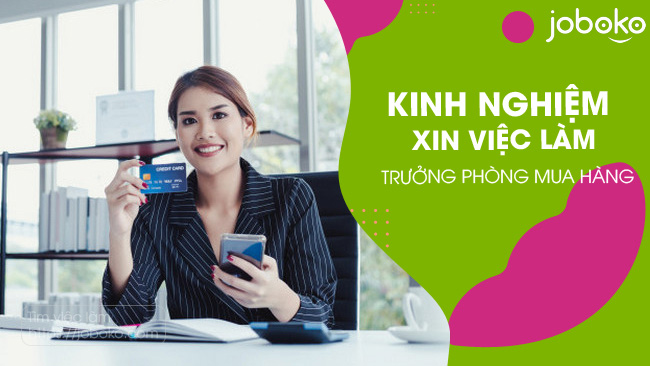 kinh nghiem xin viec lam truong phong mua hang