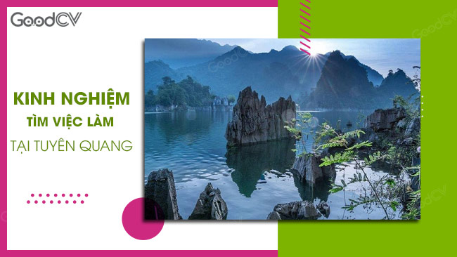 Kinh nghiem tim viec lam tai Tuyen Quang