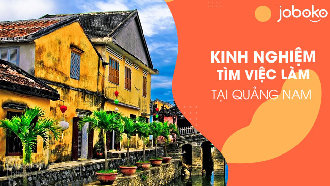 kinh nghiem tim viec lam tai quang nam