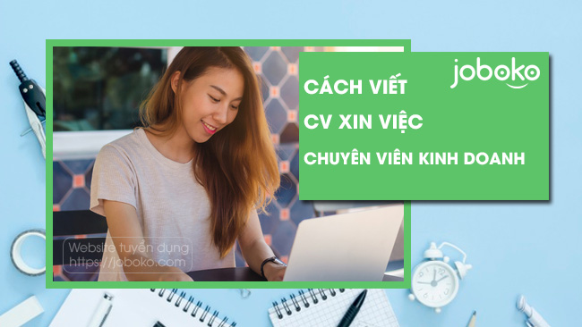 cach viet cv xin viec chuyen vien kinh doanh