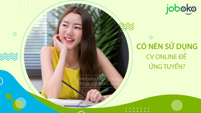 co nen su dung cv online de ung tuyen