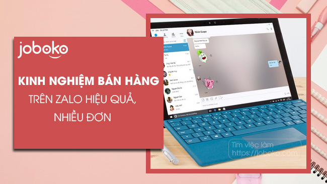 Kinh nghiệm bán hàng trên Zalo hiệu quả, nhiều đơn