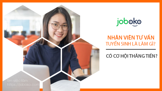 Nhân viên tư vấn tuyển sinh tiếng Anh là gì? Mô tả công việc và cơ hội phát triển