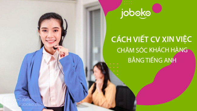 cach viet cv xin viec cham soc khach hang bang tieng anh