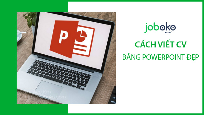 cach viet cv bang powerpoint dep