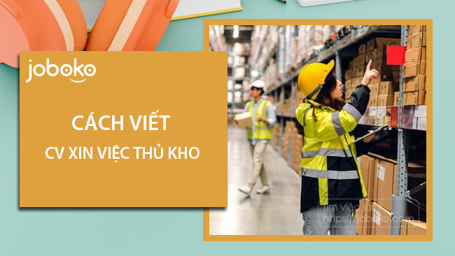 cach viet cv xin viec thu kho