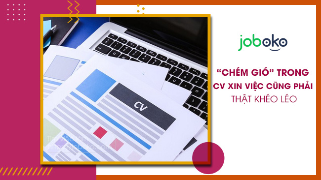 chem gio trong cv xin viec cung phai that kheo leo