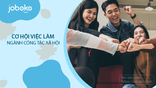 Cơ hội việc làm và mức lương ngành Công tác xã hội